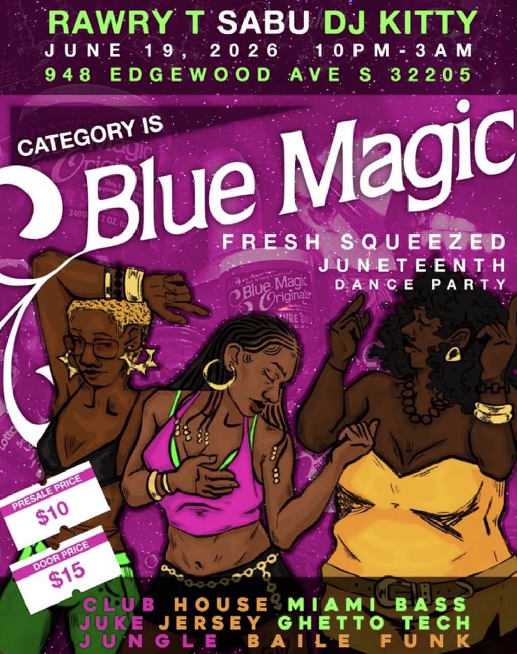 Rawry t, sabu, dj kitty - Blue Magic Fresh Squeezed Juneteenth Dance Party flyer